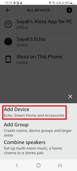 Add a device in Amazon Echo inside Alexa app for Android. 