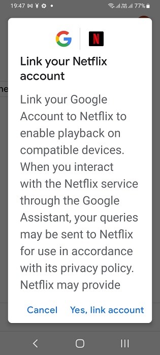 Link Netflix to Google Assistant on Google Home app.