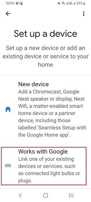 Select works with Google option in Set up a device for Google Assistant on Android. 